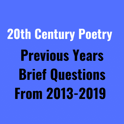 20th Century Poetry Important Brief Questions