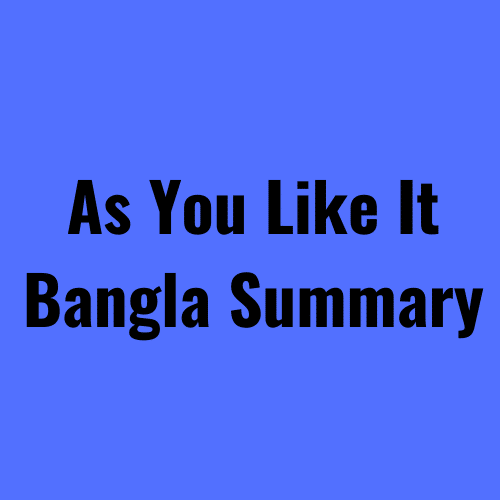 As You Like It Bangla Summary