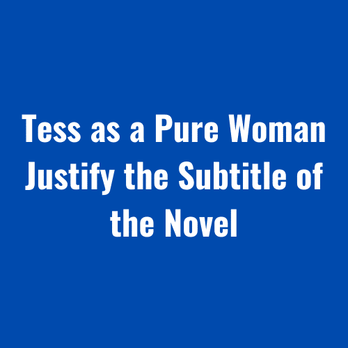 Tess as a Pure Woman
